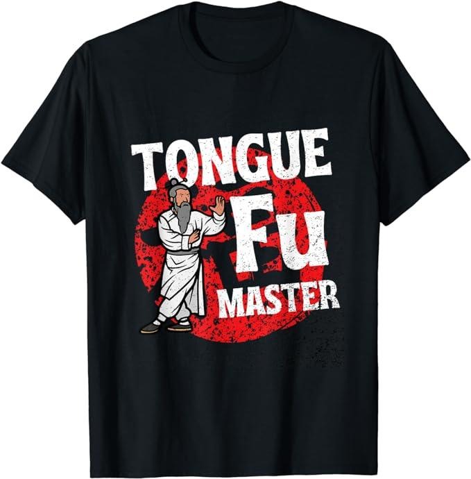 Funny Dark Humor Shirts For Men, Tongue Fu Master Adult Humor Funny Sarcastic Dirty NSFW T-Shirt Menswear Casual Cotton...