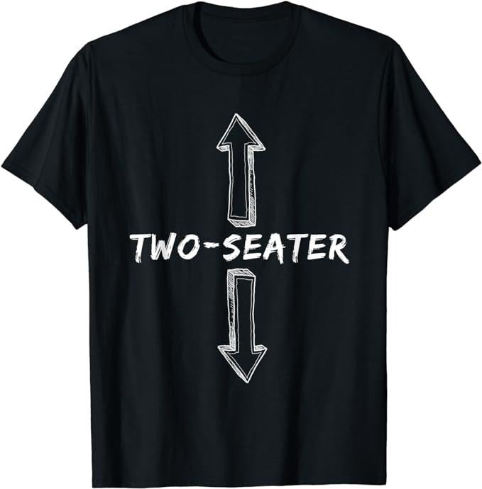 Funny Dark Humor Shirts For Men, Two Seater Dirty Humor Funny Sarcastic Gag Gift T-Shirt Menswear Casual Cotton Hoodie,...
