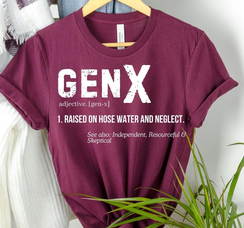 Funny Definition Gen X Raised Hose Water & Neglect Him Humorous Shirt T-Shirts, Hoodie, Sweatshirt