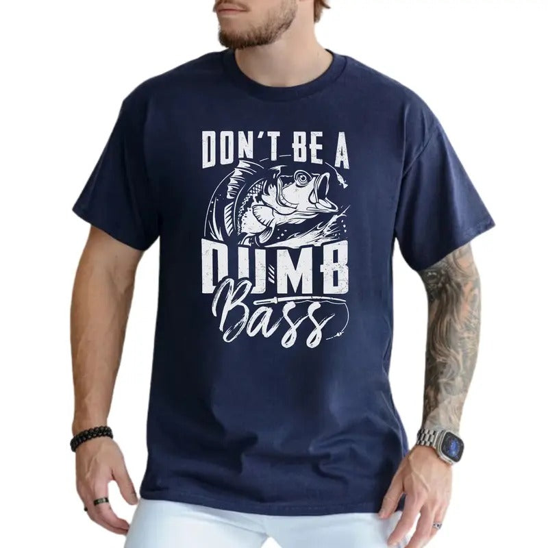 Funny Don't Be A Dumb Bass Fishing Shirt for Men, Fisherman Tee, Humorous Dad T-shirt, Fisher Joke Tops, Birthday Gifts...
