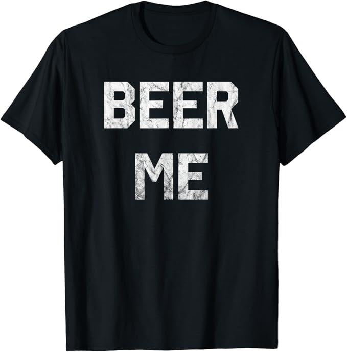 Funny Drinking Shirts, Beer Me T-Shirt Menswear Top | Funny Shirts For Night Out Casual Classic Hoodie, Sweatshirt