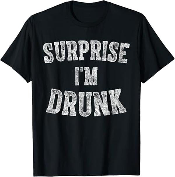 Funny Drinking Shirts Surprise I'M Drunk Menswear Top Funny Shirts Night Out Casual Classic T-Shirts, Hoodie, Sweatshirt