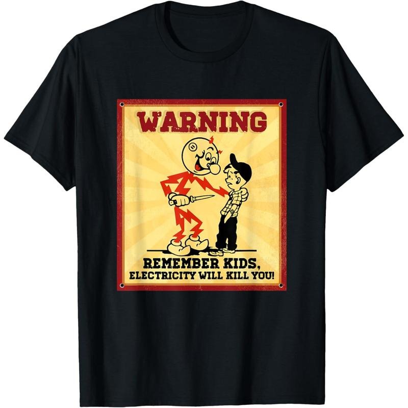 Funny Electrician Remember Kids Electricity Will Kill You T-Shirt Made In USA Hoodie, Sweatshirt | HypeCrazeTee.com