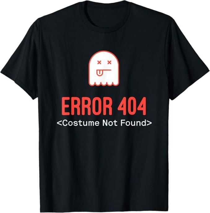 Funny Error 404 Costume Not Found Shirt Error 404 Costume Not Found Menswear Top T-Shirts, Hoodie, Sweatshirt