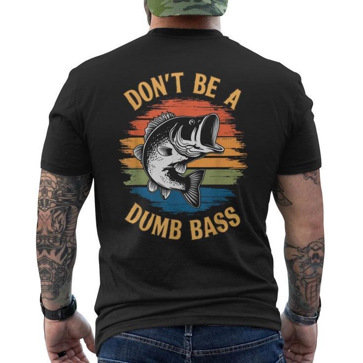 Funny Father Shirt, Gift for Dad, Don't Be A Dumb Bass Fishing Dad Bass Fish Men's T-Shirt