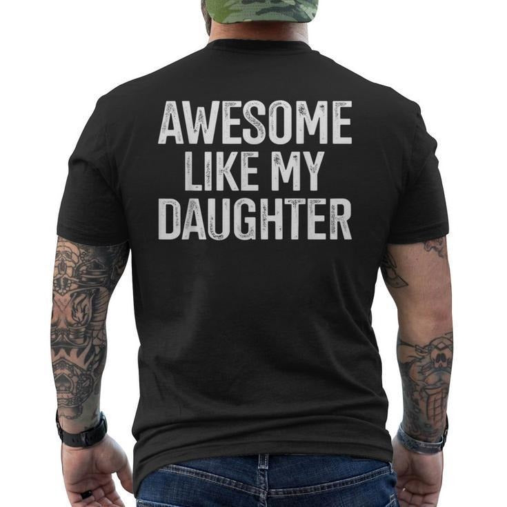 Funny Fathers Day Shirts, Gift for Dad, Awesome Like My Daughter For Dad Fathers Day Birthday Men's T-shirt Back Print...