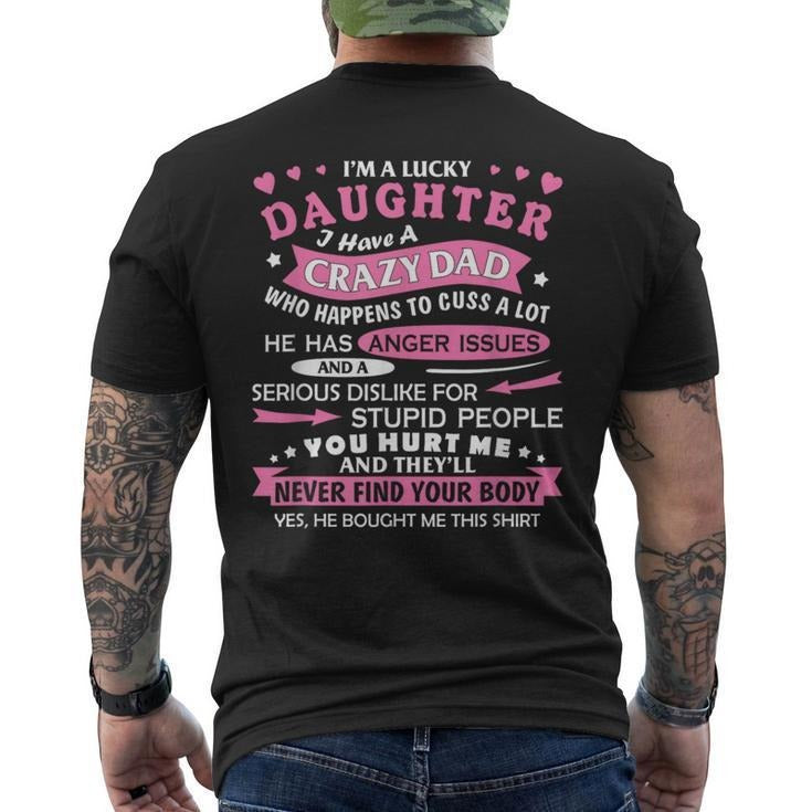 Funny Fathers Day Shirts, Gift for Dad, I Am A Lucky Daughter I Have Crazy Dad For Daughter Men's T-Shirt
