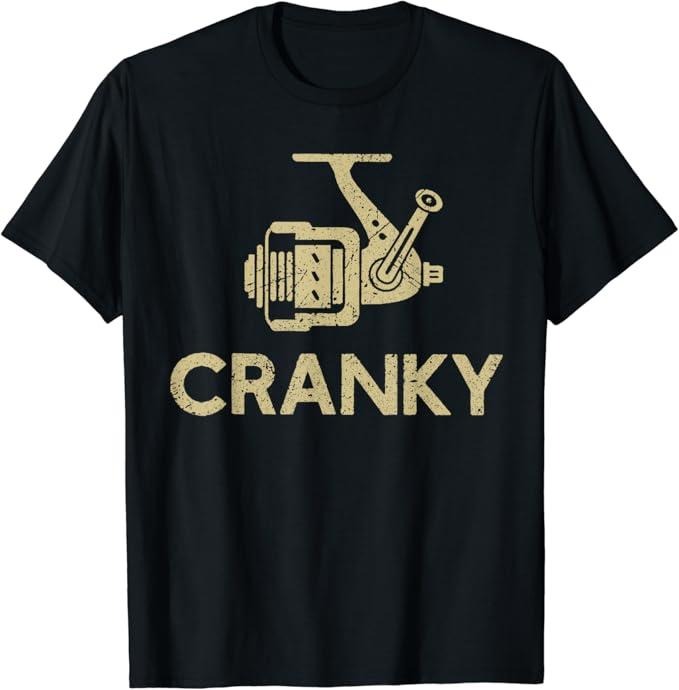 Funny Fishing Shirts, Cranky Funny Gift Ideas For Fishing T-Shirt Cotton Fashion Casual Classic Hoodie, Sweatshirt