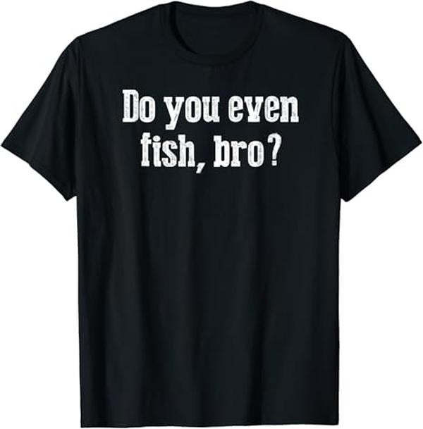 Funny Fishing Shirts, Funny Fishing T-Shirts for Fisherman Do You Even Fish Bro Cotton Fashion Casual Classic Hoodie,...