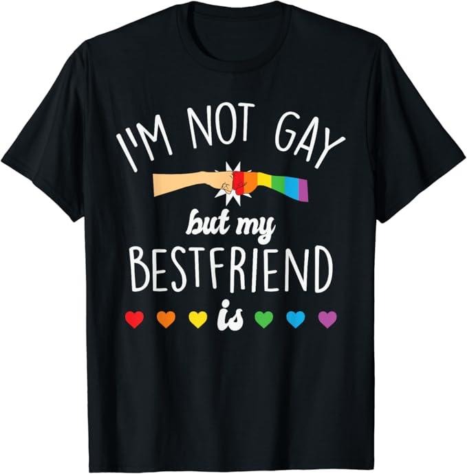 Funny Friend Shirts, Gift For Gay Best Friend, Not Gay But My Best Friend Is, Funny T-Shirt Top Casual Classic Cotton...