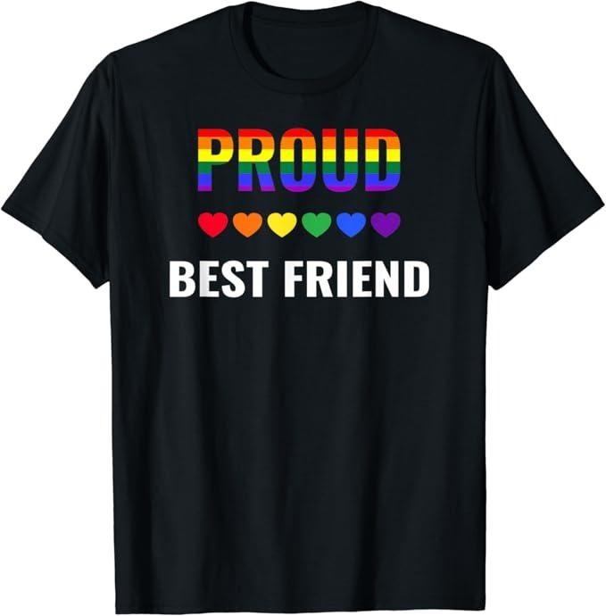Funny Friend Shirts, Gift For Gay Best Friend, Proud Best Friend Gay Pride Month LGBT Ally Family Top Casual Classic...