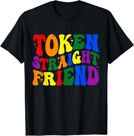 Funny Friend Shirts, Gift For Gay Best Friend, Token Straight Friend Gay Pride LGBTQ T-Shirt Fashion Casual Classic...