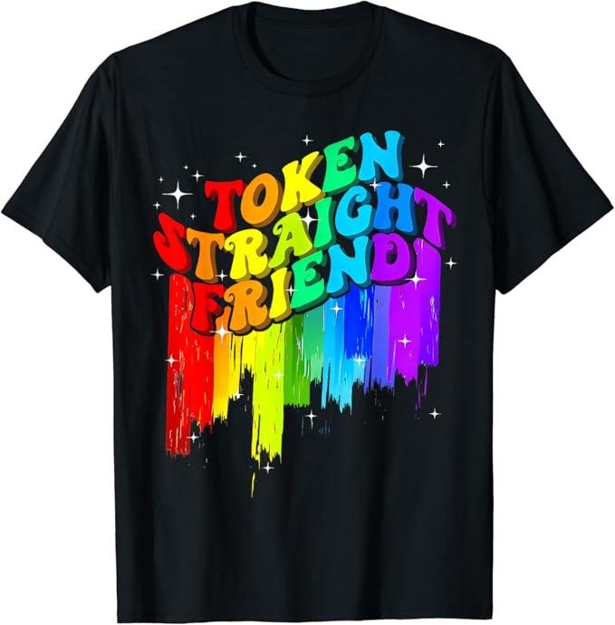 Funny Friend Shirts, Gift For Gay Best Friend, Token Straight Friend Rainbow Colors LGBT T-Shirt Basic Casual Classic...