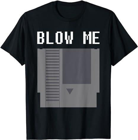 Funny Gamer Shirts, Special Gifts For Gamers, Blow Me Shirt Funny Video Game Cartridge 90s Gamer Tee T-Shirt Menswear Top...