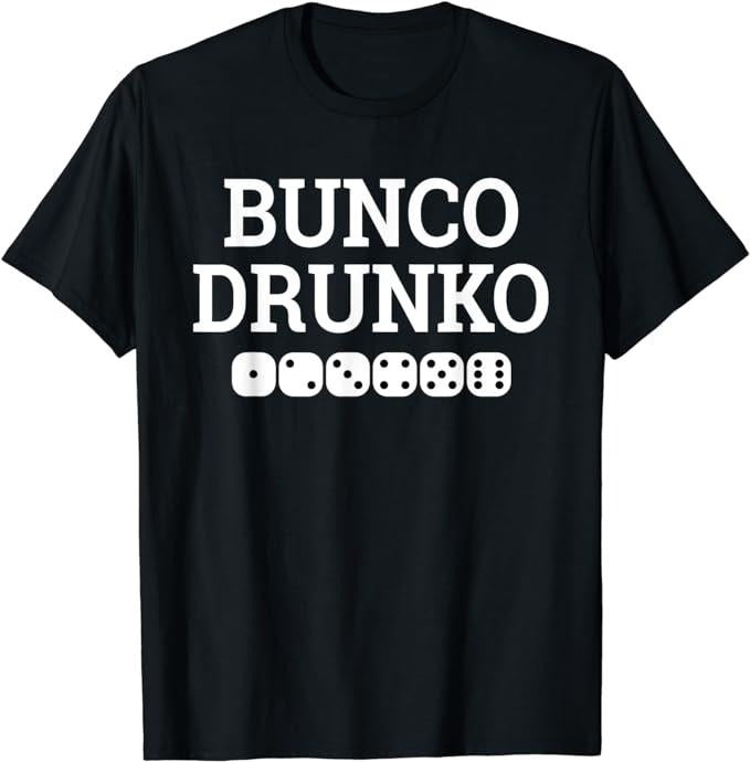 Funny Gamer Shirts, Special Gifts For Gamers, Bunco Drunko Bunco Game Night Party Prize Gift Funny T-Shirt Menswear Top...