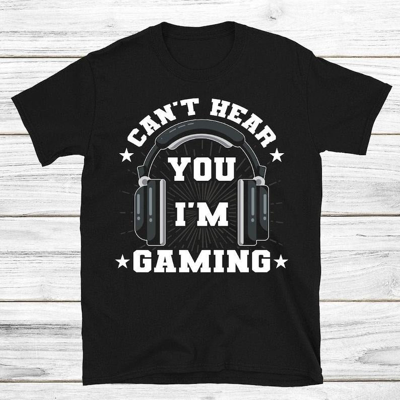Funny Gamer Shirts, Special Gifts For Gamers, Can't Hear You I'm Gaming T-Shirt Menswear Top Casual Classic Hoodie,...
