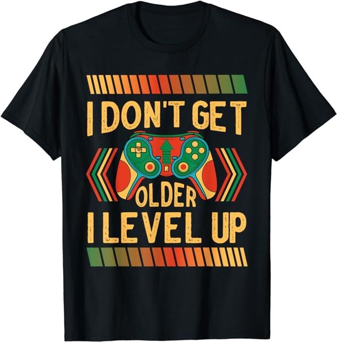 Funny Gamer Shirts, Special Gifts For Gamers, I Don't Get Older I Level Up Video Game Player Birthday T-Shirt Menswear...