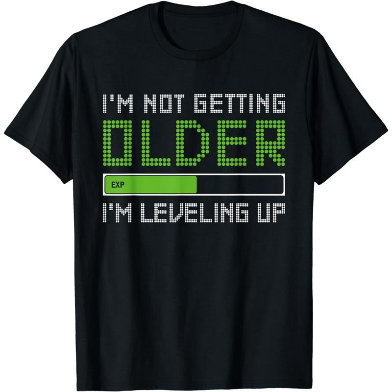 Funny Gamer Shirts, Special Gifts For Gamers, I'm Not Getting Older Leveling Up Funny for Gamer Birthday T-Shirt Menswear...