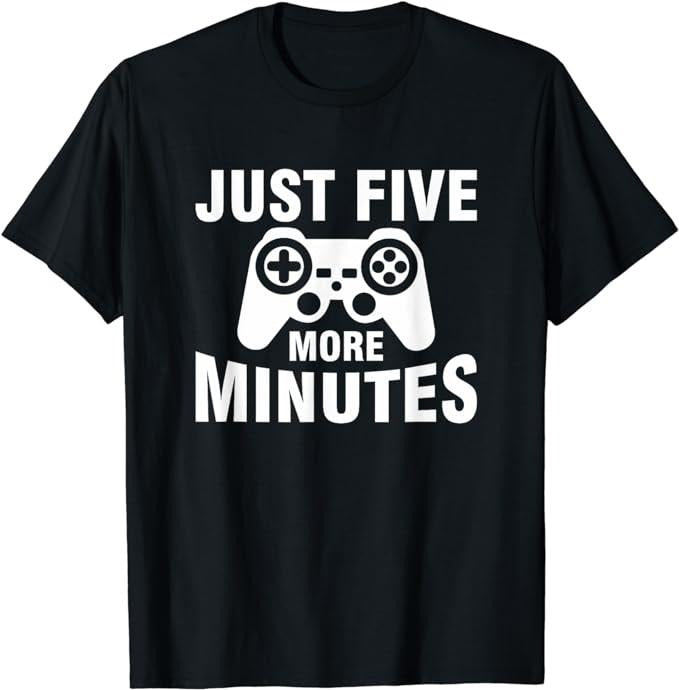 Funny Gamer Shirts, Special Gifts For Gamers, Just Five More Minutes Funny 5 Minutes Video Games T-Shirt Menswear Top...