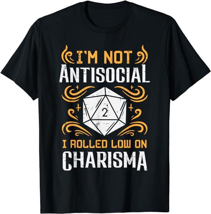 Funny Gamer Shirts Gamers Not Anti Social Low Charisma Funny RPG Gamer Menswear Casual Classic T-Shirts, Hoodie, Sweatshirt