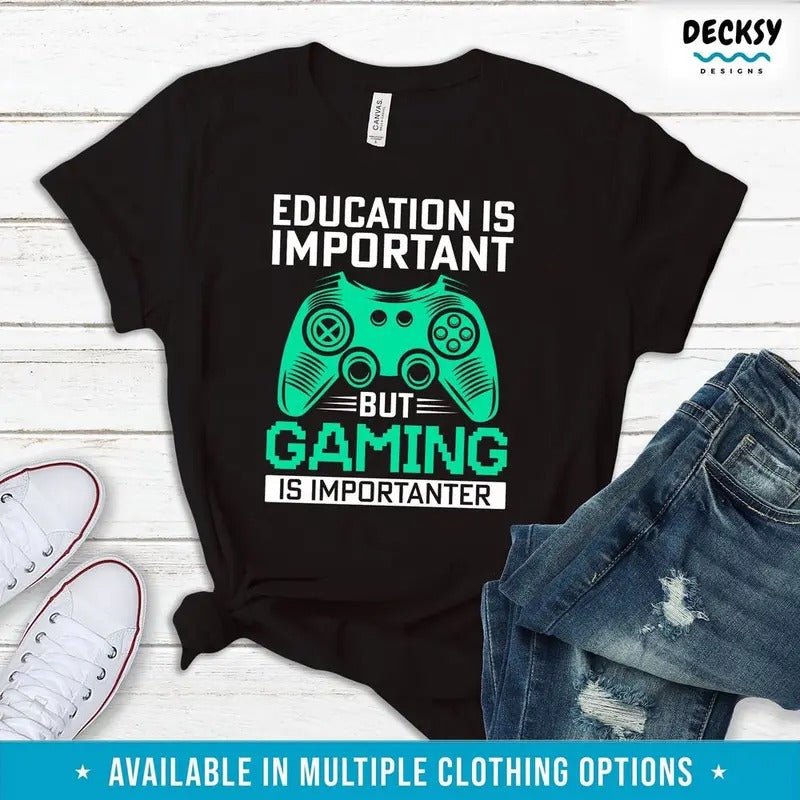 Funny Gaming Shirt, Gamer Brother Gift, Education Is Important T Shirt, Gaming Gifts Men, Gaming Shirt, Video Game Lover...