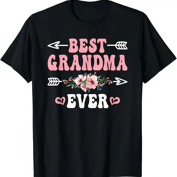 Funny Grandma Shirt, Gift For Grandmother, Best Grandma Ever Funny Grandmother T-Shirt Casual Cotton Top Hoodie, Sweatshirt