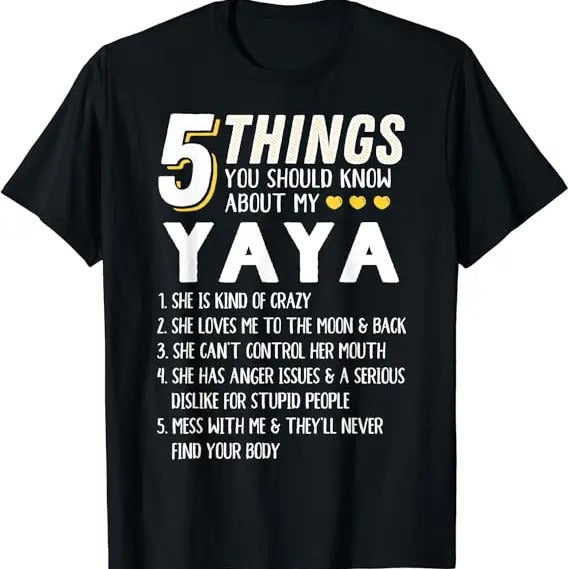 Funny Grandma Shirt, Gift For Grandmother, Funny 5 Things Grandma Yaya Gift Idea T-Shirt Casual Cotton Top Hoodie, Sweatshirt
