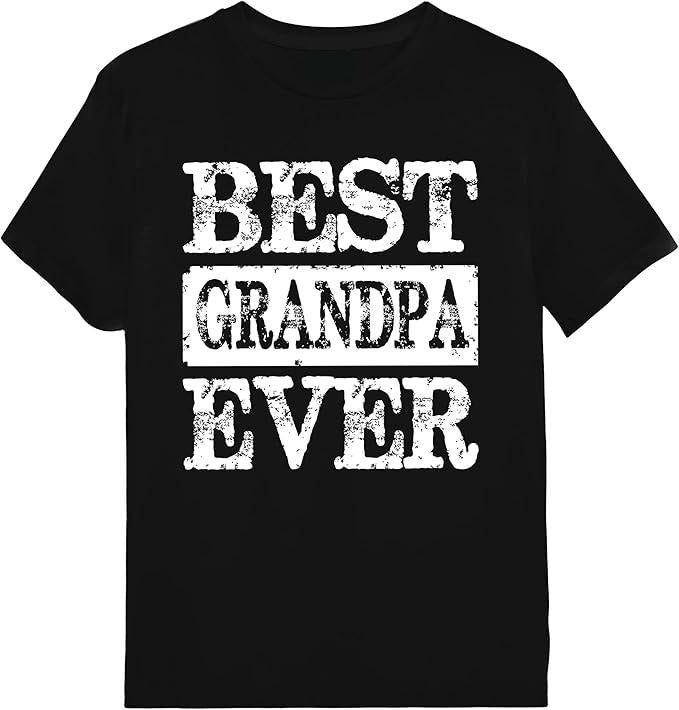 Funny Grandpa Shirt Grandfather Best Grandpa Ever Menswear Casual Cotton Top T-Shirts, Hoodie, Sweatshirt