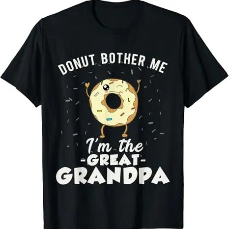 Funny Grandpa Shirt, Gift For Grandfather, Donut Birthday Gift for Great Grandfather T-Shirt Menswear Casual Cotton Top...