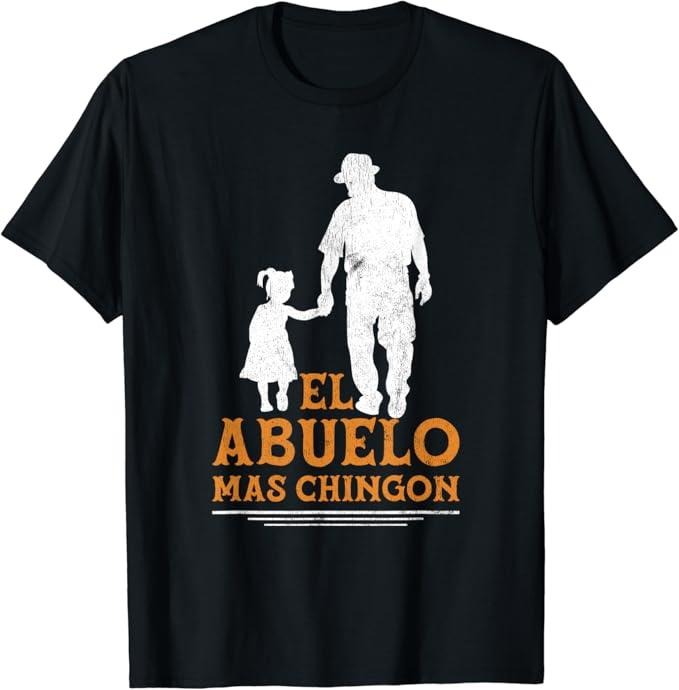 Funny Grandpa Shirt, Gift For Grandfather, El Abuelo Mas Chingon Abuelo Gifts in Spanish Grandpa T-Shirt Menswear Casual...