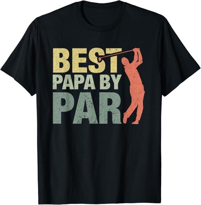 Funny Grandpa Shirt, Gift For Grandfather, Funny Best Papa By Par Father's Day Golf T-Shirt Menswear Casual Cotton Top...
