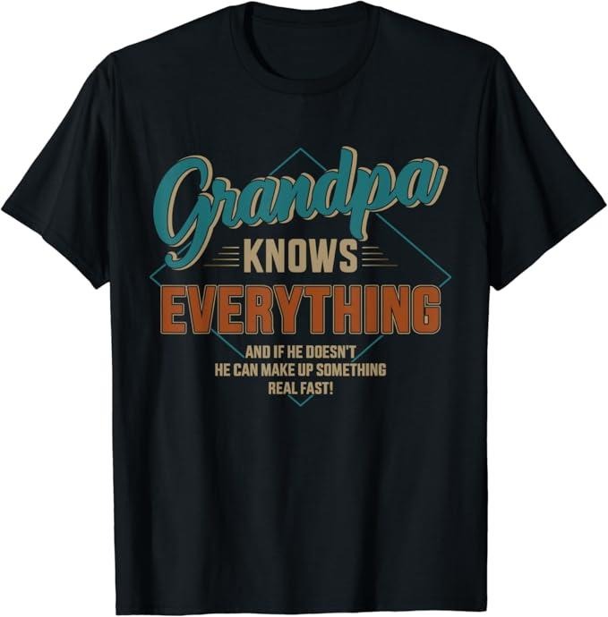 Funny Grandpa Shirt, Gift For Grandfather, Funny Grandpa Knows Everything T-Shirt Menswear Casual Cotton Top Hoodie,...