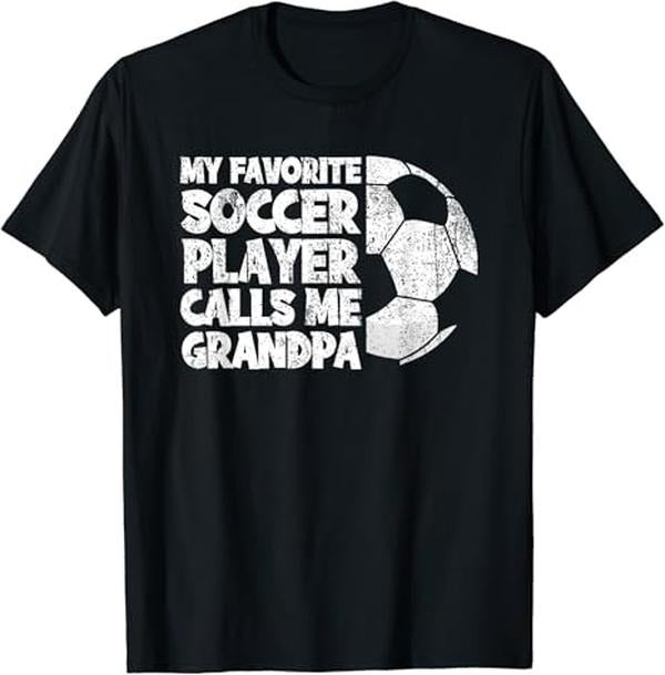 Funny Grandpa Shirt, Gift For Grandfather, Funny My Favorite Soccer Player Calls Me Grandpa T-Shirt Menswear Casual...
