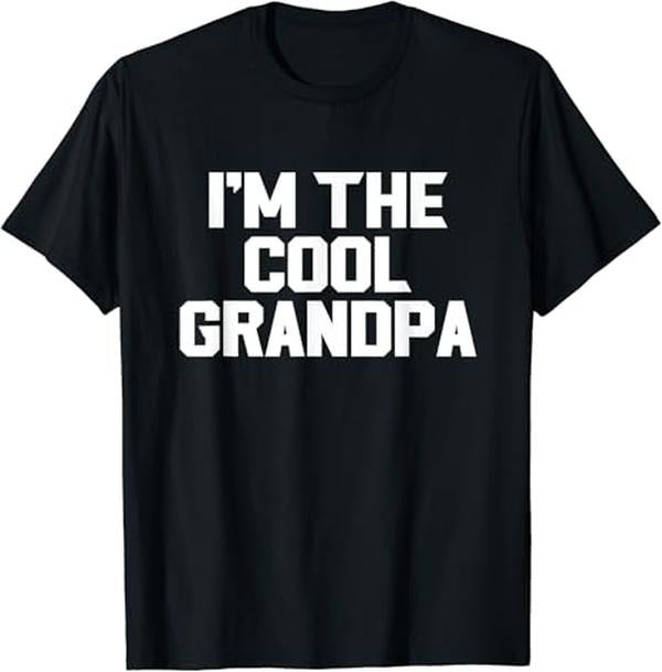 Funny Grandpa Shirt, Gift For Grandfather, I'm The Cool Grandpa T-Shirt Menswear Casual Cotton Top Hoodie, Sweatshirt