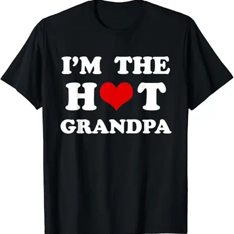 Funny Grandpa Shirt, Gift For Grandfather, I'm The Hot Grandpa Funny Grandpa T-Shirt Menswear Casual Cotton Top Hoodie,...