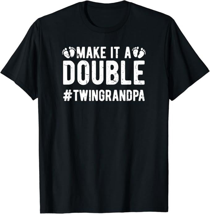 Funny Grandpa Shirt, Gift For Grandfather, Make It A Double Twin Grandpa T-Shirt Menswear Casual Cotton Top Hoodie,...