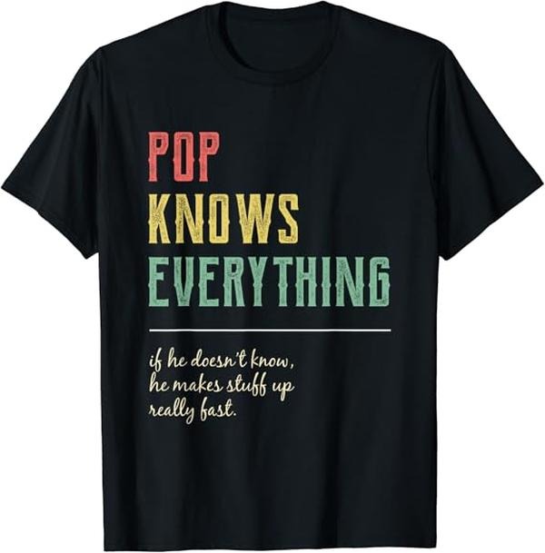 Funny Grandpa Shirt Grandfather Pop Knows Everything Menswear Casual Cotton Top T-Shirts, Hoodie, Sweatshirt