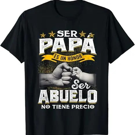 Funny Grandpa Shirt, Gift For Grandfather, Ser Papa Es Un Honor Ser Abuelo No Tiene Precio Spanish T-Shirt Menswear...