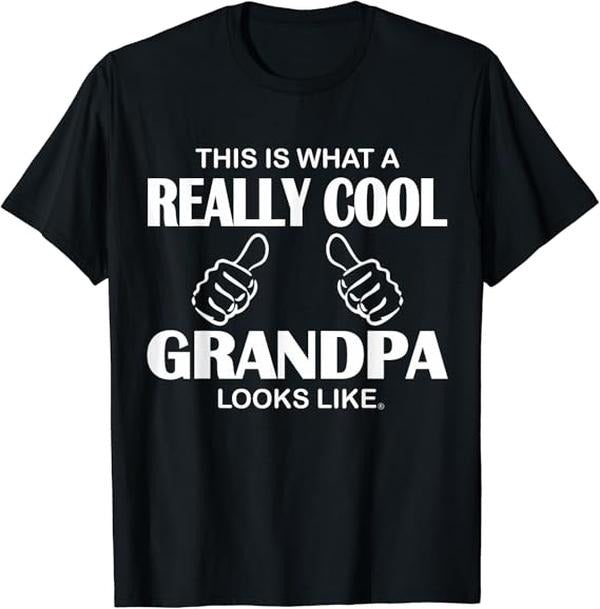 Funny Grandpa Shirt, Gift For Grandfather, This Is What A Really Cool Grandpa Looks Like Funny T-Shirt Menswear Casual...