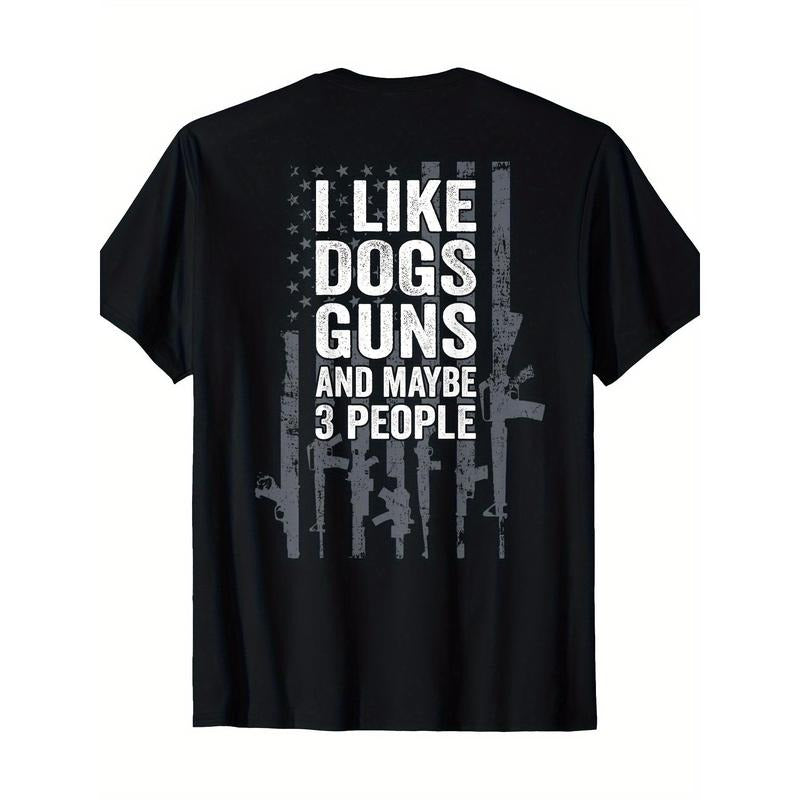 Funny Gun ON BACK T-Shirt - I Like Dogs Guns And Maybe 3 People Hoodie, Sweatshirt | HypeCrazeTee.com