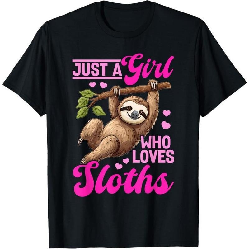Funny Lazy Sloth Just a Girl Who Loves Sloths T-Shirt Made in USA Hoodie, Sweatshirt | HypeCrazeTee.com
