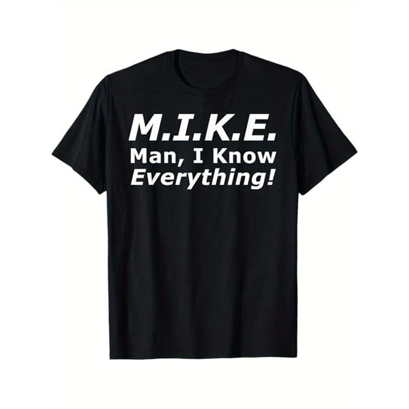 Funny M.I.K.E. MIKE Knows Everything T-Shirt, Cotton, Gift for Mike Made in USA Hoodie, Sweatshirt | HypeCrazeTee.com