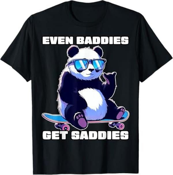 Funny Meme Shirts For Men, Even Baddies Get Saddies Funny Meme T-Shirt Menswear Top Hoodie, Sweatshirt | HypeCrazeTee.com