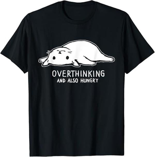 Funny Meme Shirts For Men, Funny Cat Meme Overthinking and Also Hungry Sarcastic T-Shirt Menswear Top Hoodie, Sweatshirt