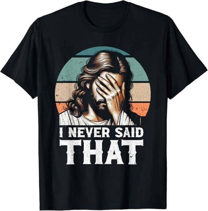 Funny Meme Shirts For Men, I Never Said That Funny Meme T-Shirt Menswear Top Hoodie, Sweatshirt | HypeCrazeTee.com