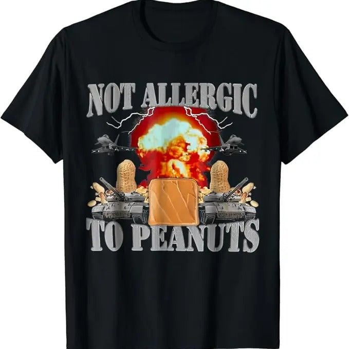 Funny Meme Shirts For Men, Not Allergic To Peanuts Funny Oddly Specific Meme T-Shirt Menswear Top Hoodie, Sweatshirt
