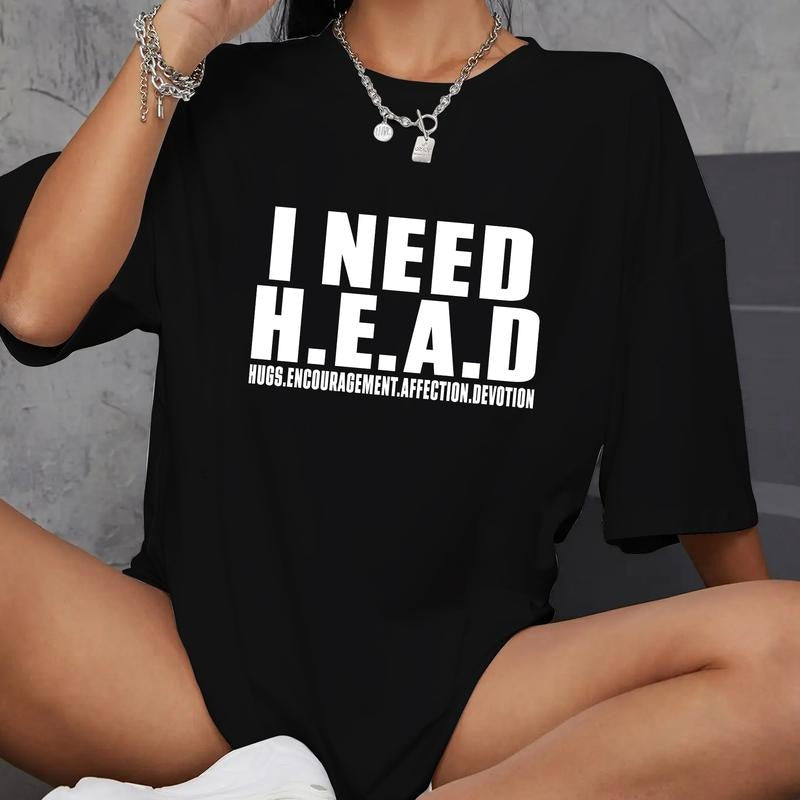 Funny Meme TShirt - I Need HEAD Oddly Specific Sarcastic Tee - Gift  T-shirt, sweater and Hoodie Sweatshirt
