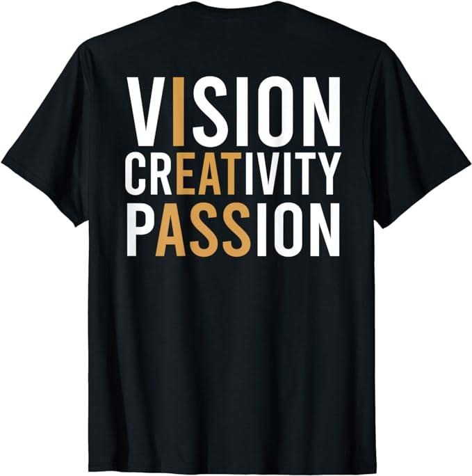 Funny Men Shirts, Vision Creativity Passion T-Shirt Casual Cotton Fashion Menswear Tee Hoodie, Sweatshirt | HypeCrazeTee.com