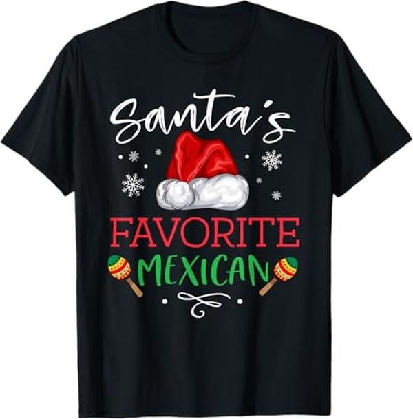 Funny Mexican Christmas Shirt, Christmas Gift, Santa's Favorite Mexican Funny Pajama Christmas Mexico Gift T-Shirt