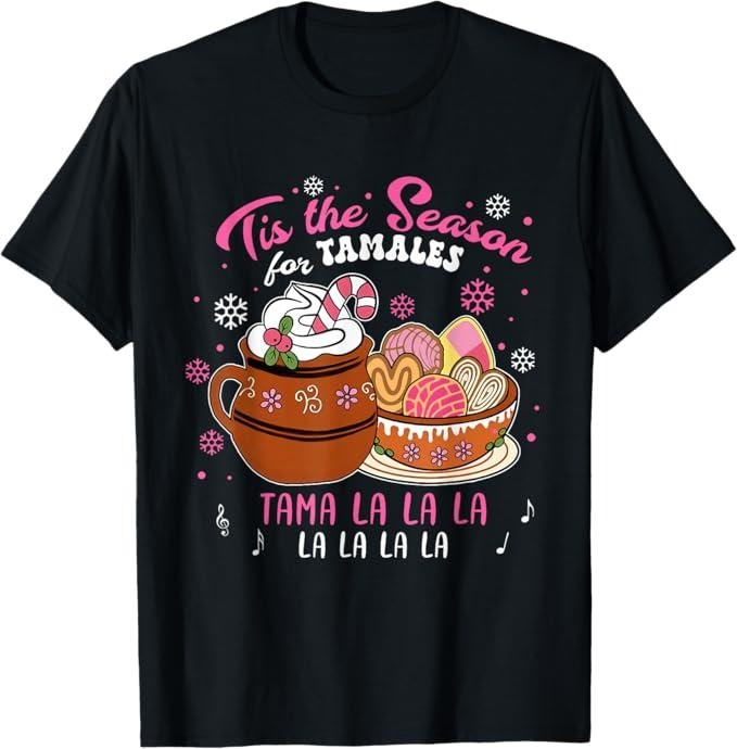 Funny Mexican Christmas Shirt, Christmas Gift, Tis the Season Tamales Mexican Food Holiday Christmas T-Shirt